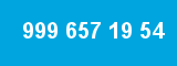 999 657 19 54